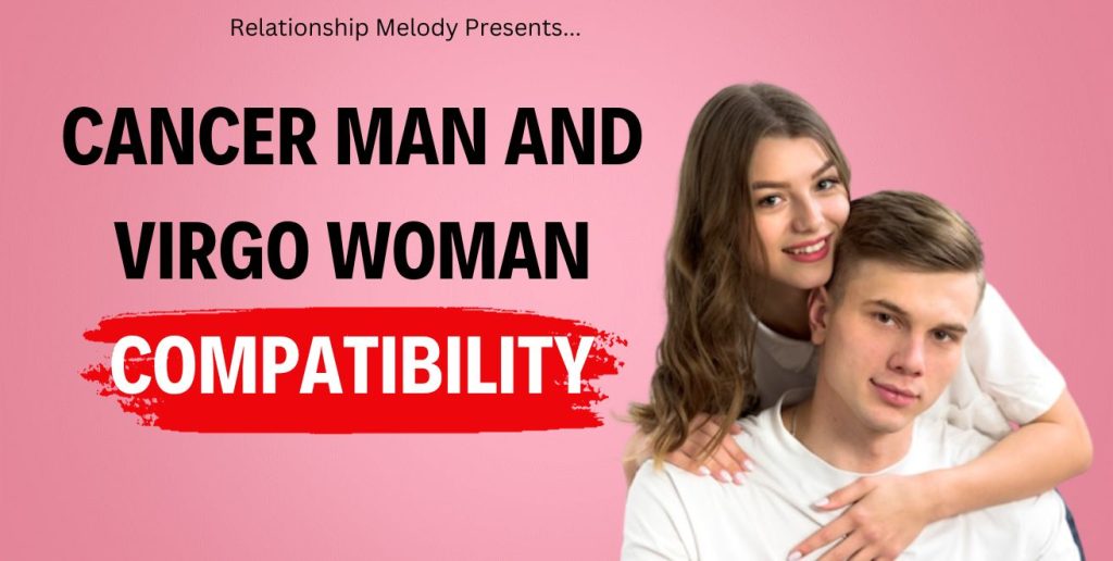 Cancer Man And Virgo Woman Compatibility