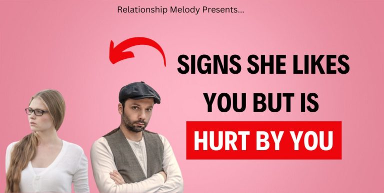 25 Signs She Likes You but Is Hurt by You