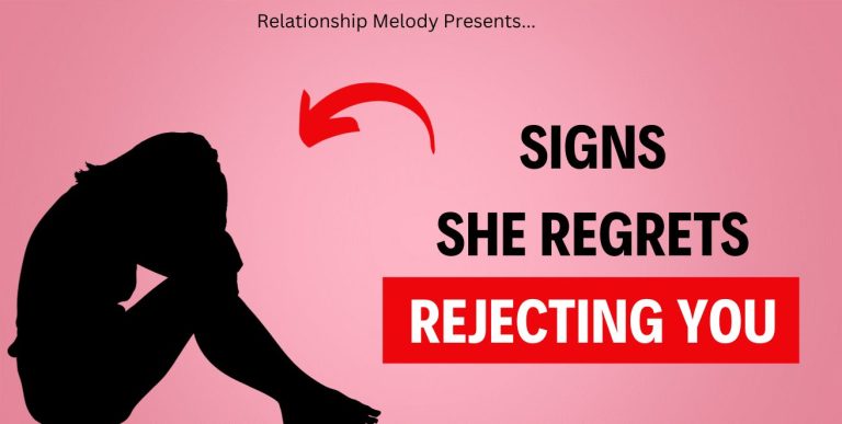 25 Signs She Regrets Rejecting You