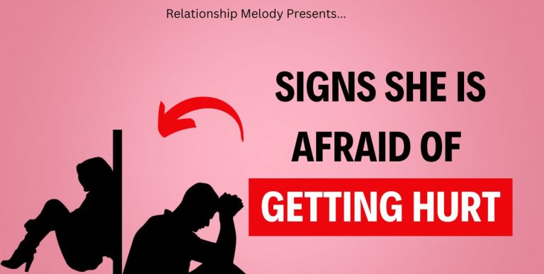 25 Signs She Is Afraid of Getting Hurt