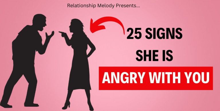 25 Signs She Is Angry With You