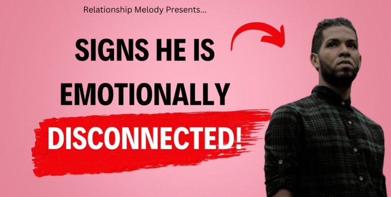 25 Signs He Is Emotionally Disconnected
