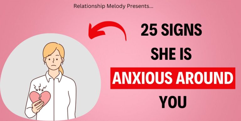25 Signs She Is Anxious Around You