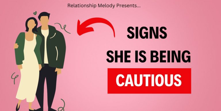 25 Signs She Is Being Cautious