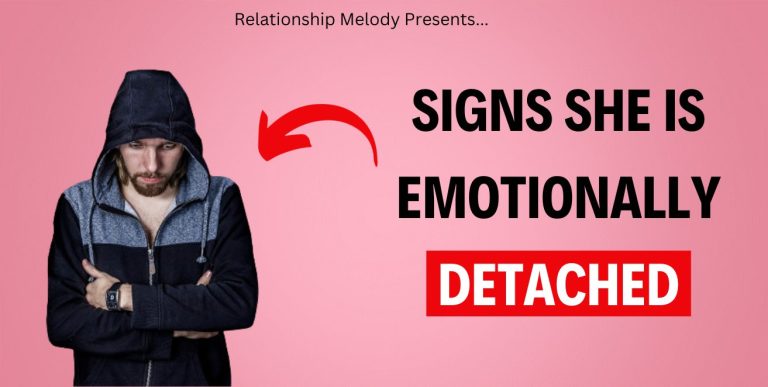 25 Signs She Is Emotionally Detached