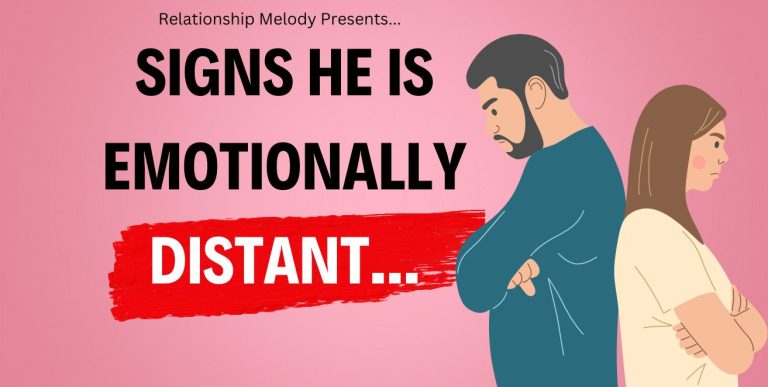 25 Signs He Is Emotionally Distant