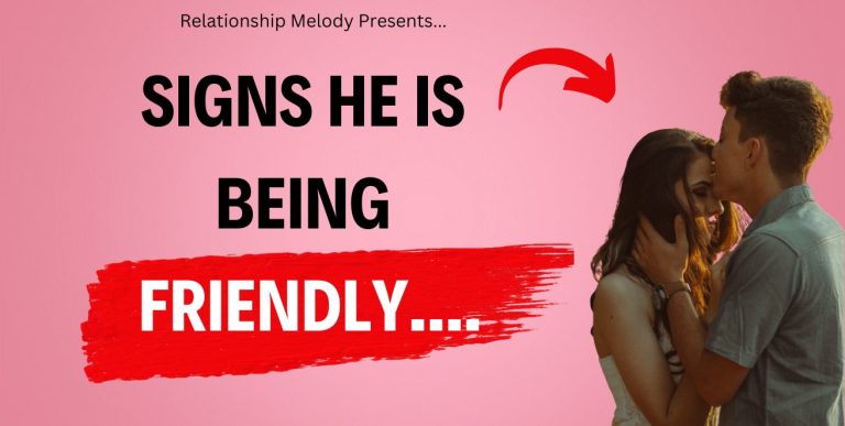 25 Signs He Is Being Friendly