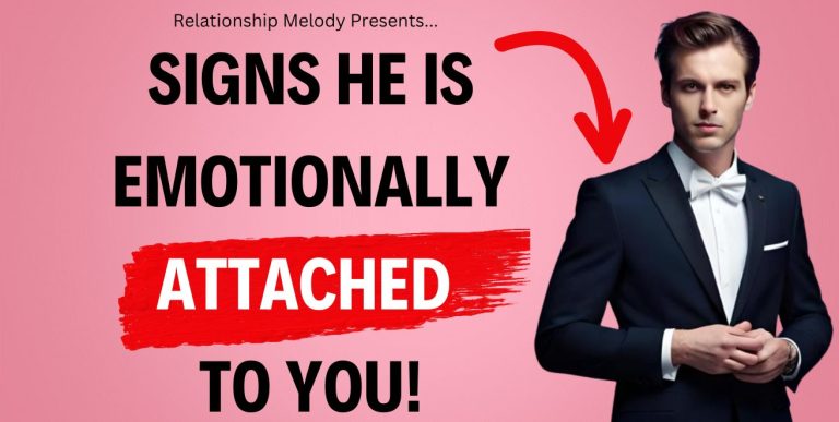 25 Signs He Is Emotionally Attached to You