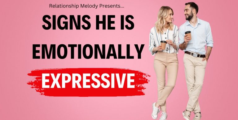 25 Signs He Is Emotionally Expressive
