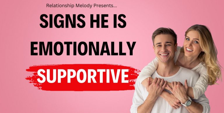 25 Signs He Is Emotionally Supportive