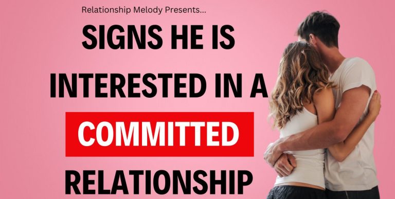25 Signs He Is Interested in a Committed Relationship