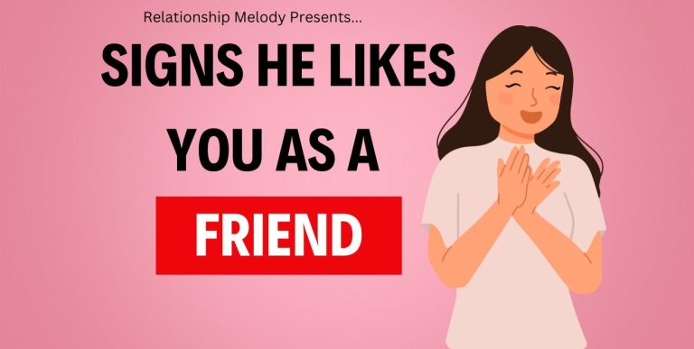 25 Signs He Likes You as a Friend