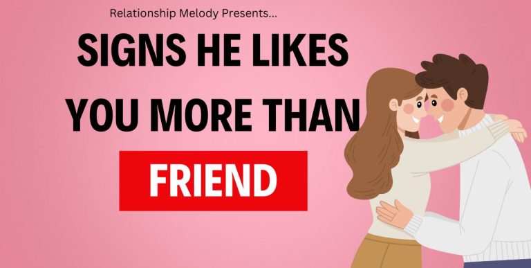 25 Signs He Likes You More Than a Friend