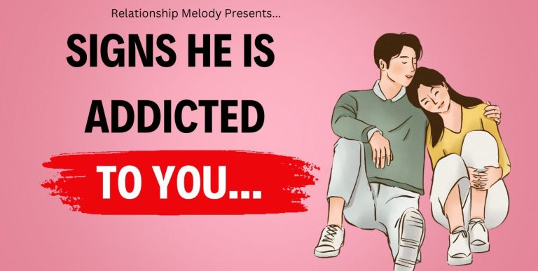 25 Signs He Is Addicted to You