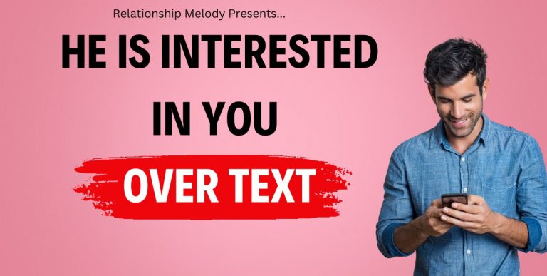 25 Signs He Is Interested in You Over Text