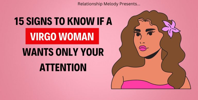 15 Signs to Know if a Virgo Woman Wants Only Your Attention