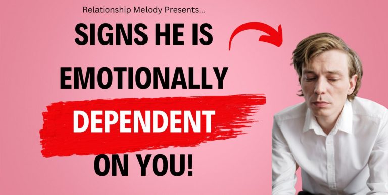 25 Signs He Is Emotionally Dependent on You