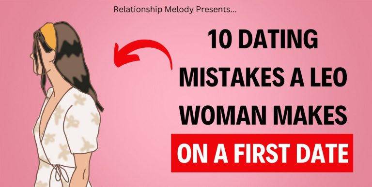 10 Dating Mistakes A Leo Woman Makes On a First Date