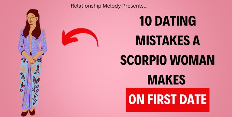 10 Dating Mistakes A Scorpio Woman Makes On First Date