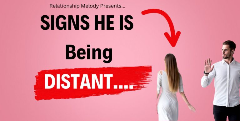 25 Signs He Is Being Distant