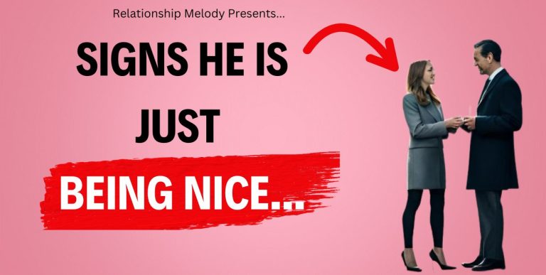 25 Signs He Is Just Being Nice