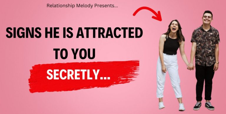 25 Signs He Is Attracted to You Secretly