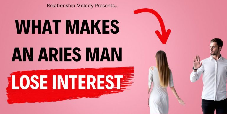 Understanding Aries Men: Losing Interest