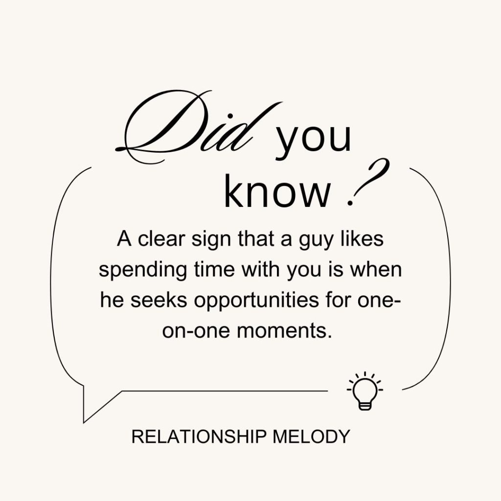 A clear sign that a guy likes spending time with you is when he seeks opportunities for one-on-one moments. 