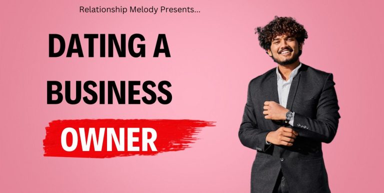 Navigating Love: Dating A Business Owner
