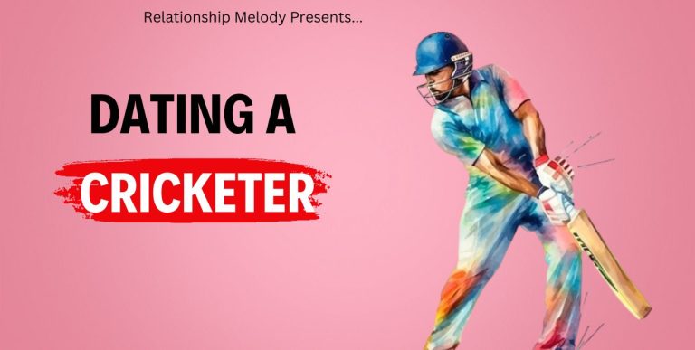Dating A Cricketer: Pros And Cons