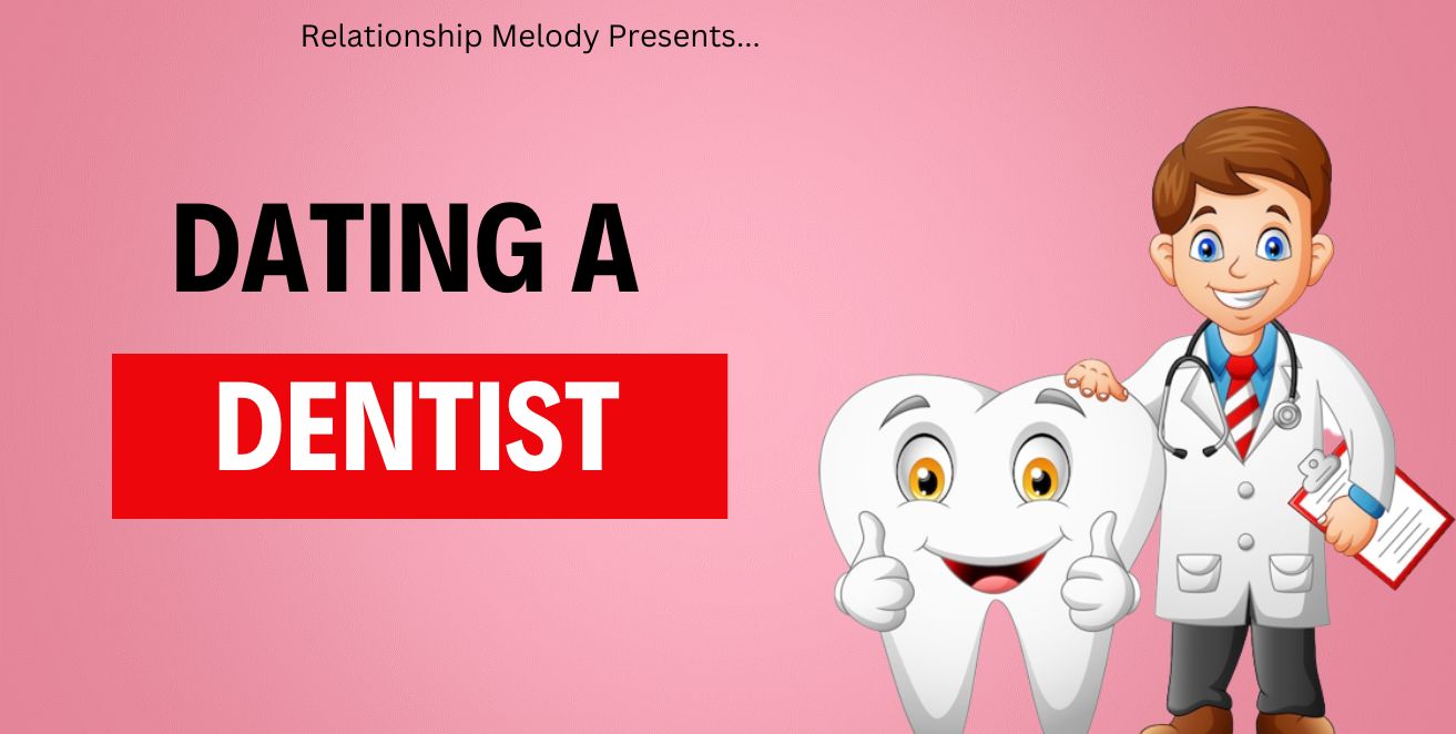 Dating a dentist