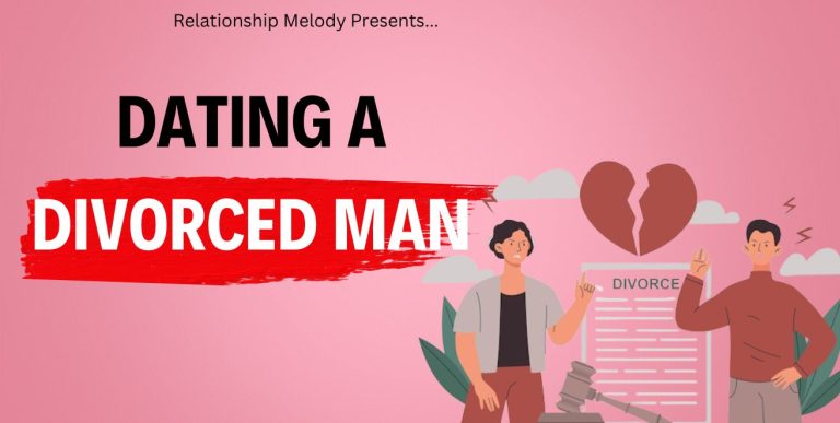 Navigating the Challenges of Dating Divorced Men