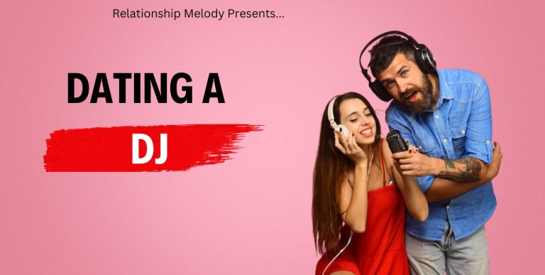 Dating A DJ: Pros And Cons