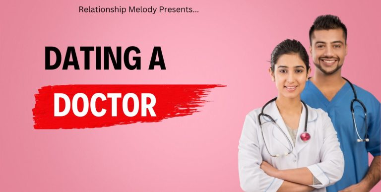 Dating A Doctor: Navigating Love And Medicine
