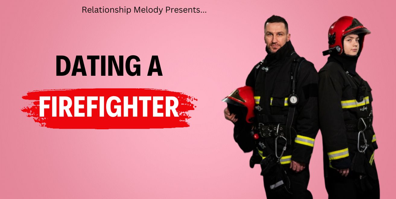 Dating a firefighter