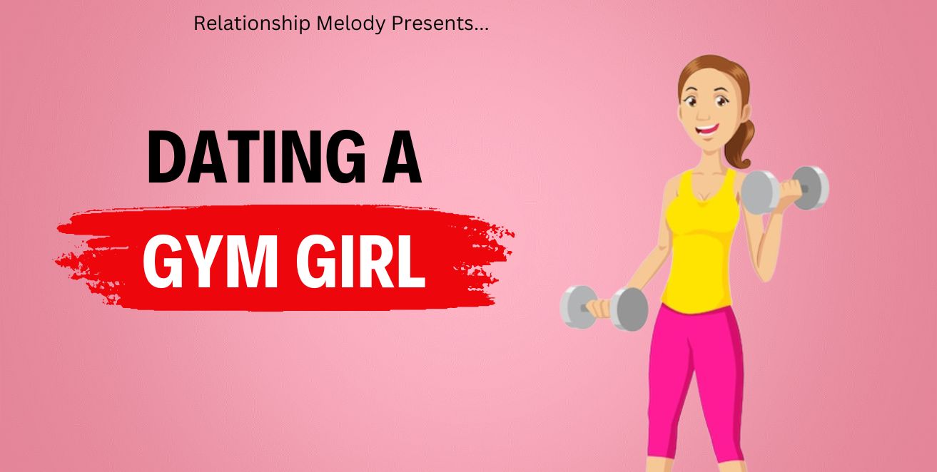 Dating a gym girl