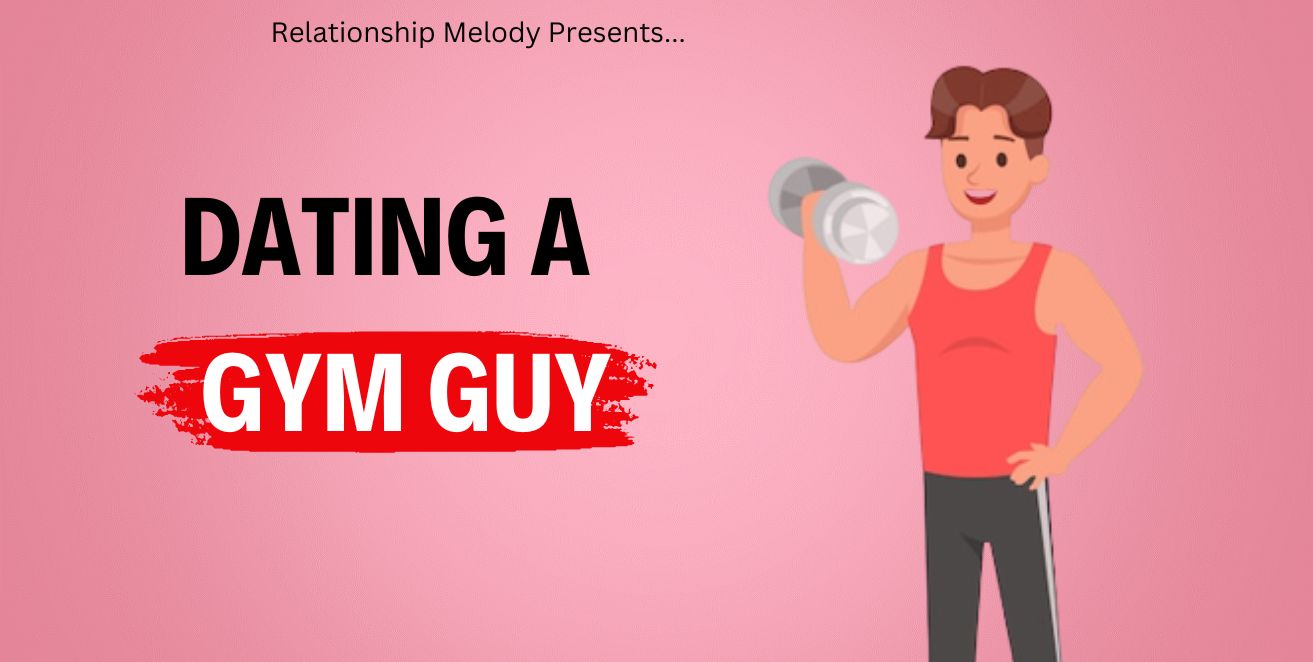 Dating a gym guy
