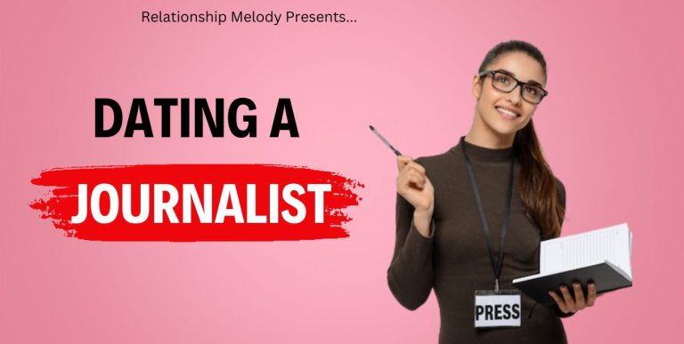Navigating Love In The Media: Dating A Journalist