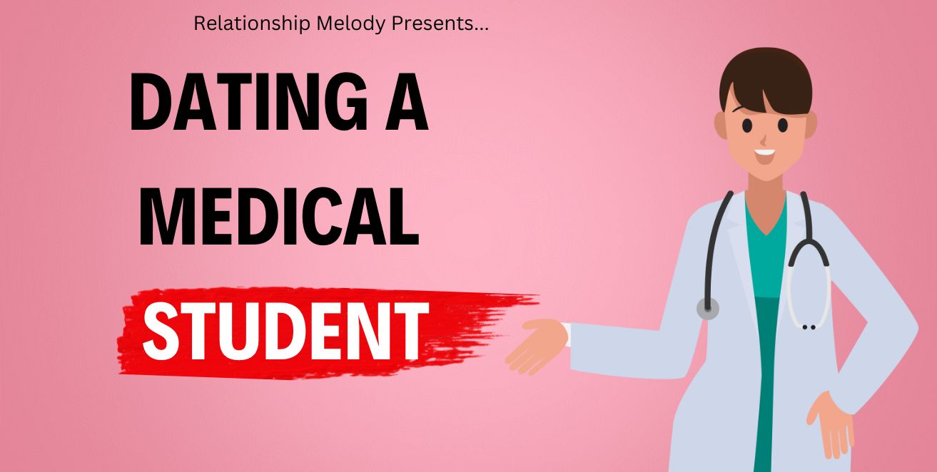 Dating a medical student
