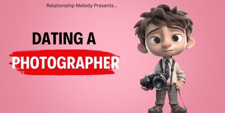 Capturing Love: Dating A Photographer