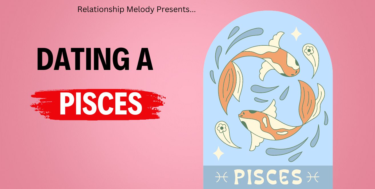 Dating a pisces