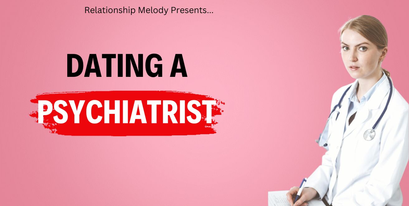 Dating a psychiatrist