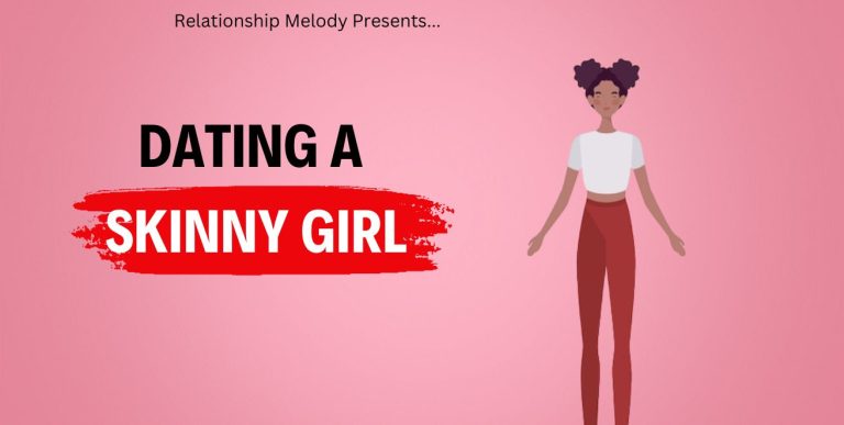 Dating A Skinny Girl: Pros And Cons