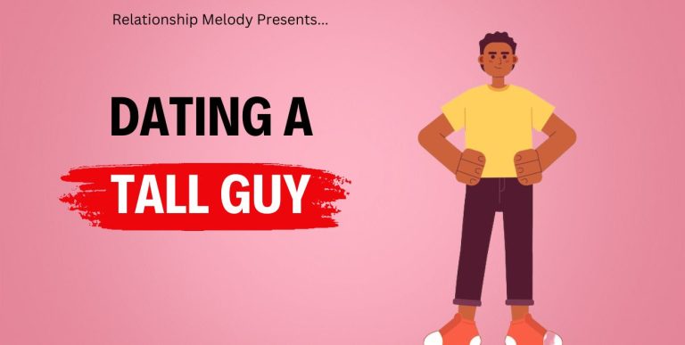 The Ultimate Guide To Dating A Tall Guy