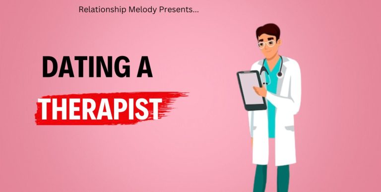 Exploring The Dynamics Of Dating A Therapist