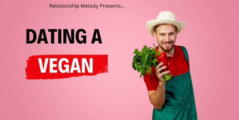 Navigating Love: Dating A Vegan