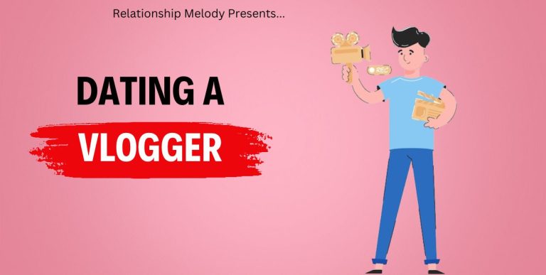 The Pros And Cons Of Dating A Vlogger