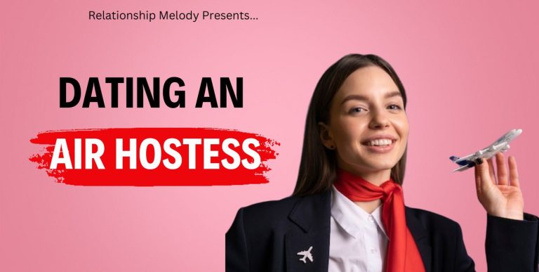 Navigating Love in the Skies: Dating an Air Hostess