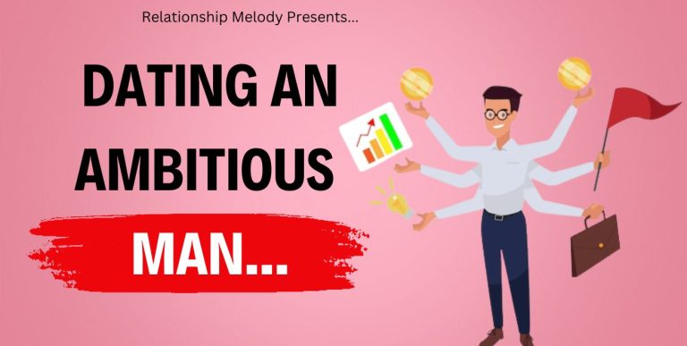Unleashing The Power Of Love: Dating An Ambitious Man