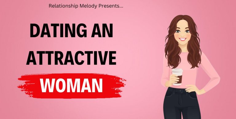 Dating An Attractive Woman: Challenges, Strategies, And Genuine Connections